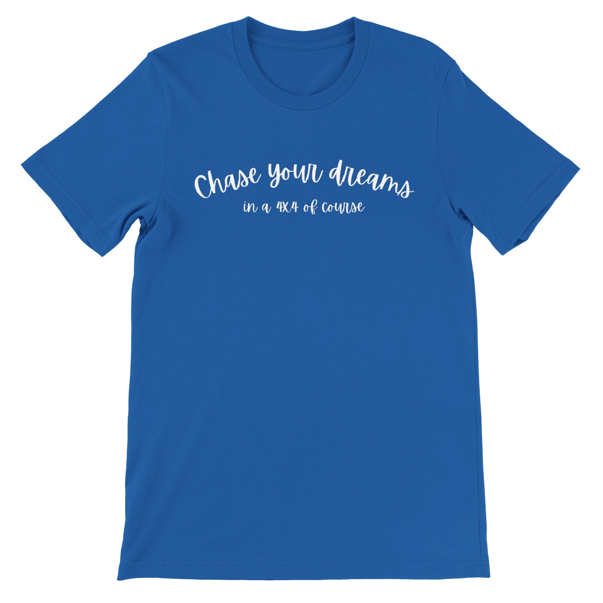 overland clothing tshirt chase your dreams in a 4x4 of course mockup blue