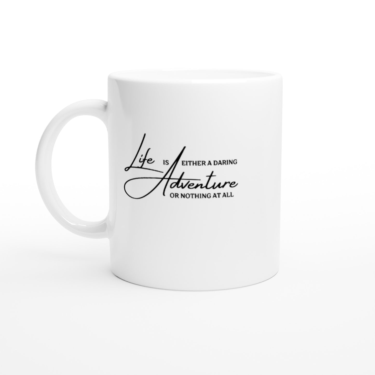 LIFE IS EITHER A DARING ADVENTURE OR NOTHING AT ALL MUG